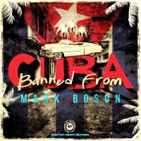 Artwork for Banned From Cuba by Mark Boson