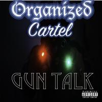 Artwork for Gun Talk by Organized Cartel