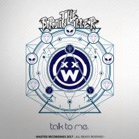 Artwork for Talk To Me by The Brainkiller