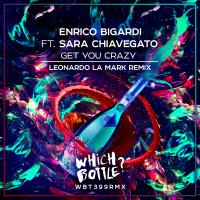 Artwork for Get you Crazy (Leonardo La Mark Remix) by Enrico Bigardi