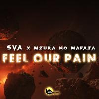 Artwork for Feel Our Pain (Gqom Mix) by Sva