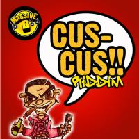 Artwork for Massive B Presents: Cus Cus Riddim by Massive B