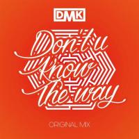 Artwork for Don't U Know The Way by d.m.k