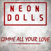 Artwork for Gimme All Your Love by Neon Dolls