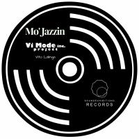 Artwork for Mo' Jazzin by Vito Lalinga (Vi Mode Inc Project)