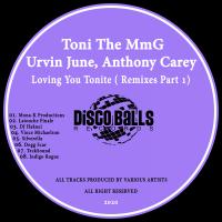 Artwork for Loving You Tonite ( Remixes, Pt. 1) by Toni The Mmg