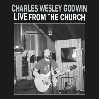 Artwork for Live From The Church by Charles Wesley Godwin