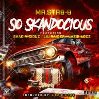 Artwork for So Skandocious (feat. Shad Viciouz, Lil Raider & Lazie Locz) by Mr.Str8-8