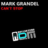 Artwork for Can't Stop by Mark Grandel