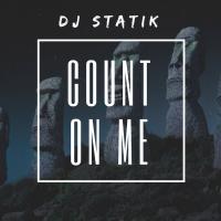 Artwork for Count On Me by DJ Statik