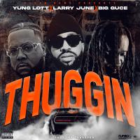 Artwork for Thuggin (feat. Larry June) by Yung Lott