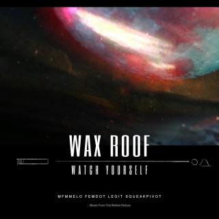 Artwork for Watch Yourself (feat. Femdot, MFnMelo, SqueakPIVOT & Legit)