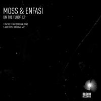 Artwork for On The Floor EP by Moss & Enfasi