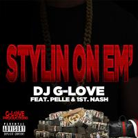 Artwork for Stylin On Em' (feat. Pelle & 1st. Nash) by DJ G-Love