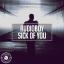 Artwork for Sick Of You (Extended Mix)