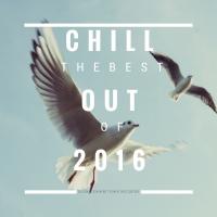 Artwork for Chill Out The Best Of 2016 by Various Artists