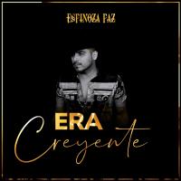 Artwork for Era Creyente by Espinoza Paz