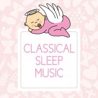 Artwork for Classical Sleep Music by Sleep Baby Sleep