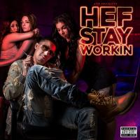 Artwork for Hef Stay Workin by Pooh Hefner