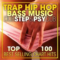 Artwork for Trap Hip Hop, Bass Music Dubstep & Psy Dub Top 100 Best Selling Chart Hits + DJ Mix V2 by Doctor Spook