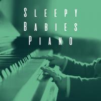 Artwork for Sleepy Babies Piano by Sleep Baby Sleep