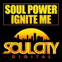 Artwork for Ignite Me by Soul Power