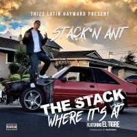 Artwork for The Stack Where It's At (feat. El Tigre) by Stack'N Ant