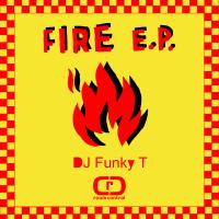 Artwork for Fire EP by Dj Funky T