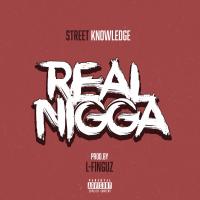 Artwork for Real Nigga by Street Knowledge