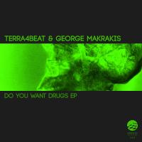 Artwork for Do You Want Drugs? EP by Terra4Beat