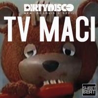 Artwork for TV Maci by Dirtydisco