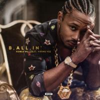 Artwork for B, All, In' (feat. Young Vee) by Romeo Miller