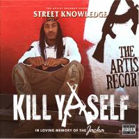 Artwork for Kill Yaself by Street Knowledge