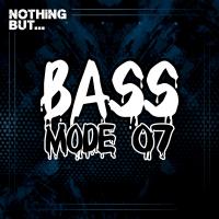 Artwork for Nothing But... Bass Mode, Vol. 07 by Various Artists