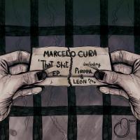 Artwork for That Shit EP by Marcelo Cura