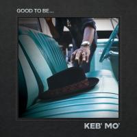 Artwork for Good To Be... by Keb' Mo'