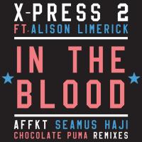 Artwork for In the Blood (feat. Alison Limerick) by X-Press 2