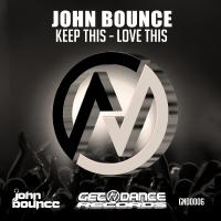 Artwork for Keep This - Love This by John Bounce