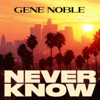 Artwork for Never Know by Gene Noble