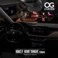 Artwork for Make It Home Tonight (feat. Akamie) by OG Cuicide