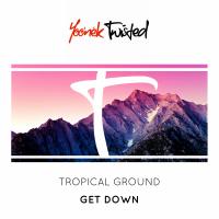 Artwork for Get Down by Tropical Ground