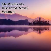 Artwork for The World's 100 Best Loved Hymns, Vol. 4 by Choir Of Cregagh Presbyterian Church Belfast