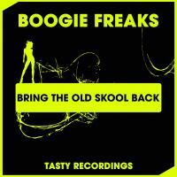 Artwork for Bring The Old Skool Back by Boogie Freaks