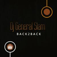 Artwork for Back 2 Back by DJ General Slam