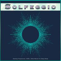 Artwork for Solfeggio: Healing Frequencies, 528hz, Delta Waves For Deep Sleep by Solfeggio Healing Frequencies