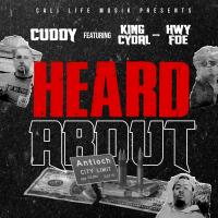 Artwork for Heard About (feat. Hwy Foe & King Cydal) by Cuddy