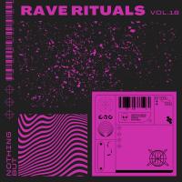 Artwork for Nothing But... Rave Rituals, Vol. 18 by Various Artists