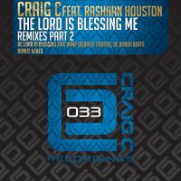 Artwork for The Lord Is Blessing Me (Remixes), Pt.2 by Craig C