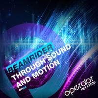 Artwork for Through Sound And Motion by Beamrider