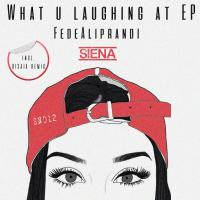 Artwork for What U Laughing At EP by FedeAliprandi